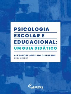 Psicologia escolar e educacional: um guia didático (eBook, ePUB) - Guilherme, Alexandre Anselmo