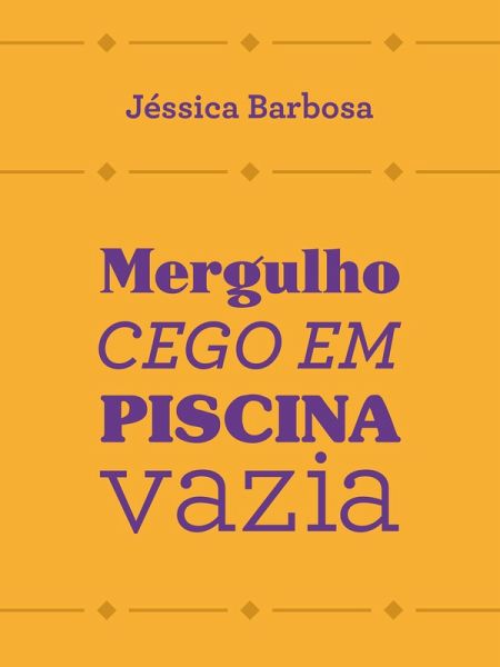 Mergulho cego em piscina vazia (eBook, ePUB) Mergulho cego em piscina vazia (eBook, ePUB)