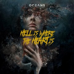 Hell Is Where The Heart Is - Oceans