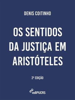 Os sentidos da justiça em Aristóteles (eBook, ePUB) - Coitinho, Denis