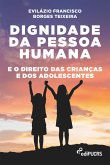 Dignidade da pessoa humana e o direito das crianças e dos adolescentes (eBook, ePUB)