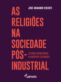 As religiões na sociedade pós-industrial: leituras sociológico-filosófico-teológica (eBook, ePUB)