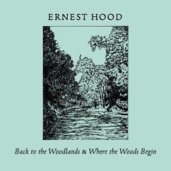 Back To The Woodlands & Where The Woods Begin - Hood,Ernest