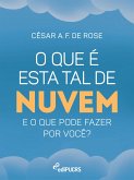 O que é esta tal de nuvem e o que pode fazer por você? (eBook, ePUB) O que é esta tal de nuvem e o que pode fazer por você? (eBook, ePUB)