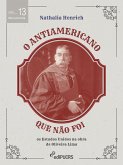O antiamericano que não foi: os Estados Unidos na obra de Oliveira Lima (eBook, ePUB)