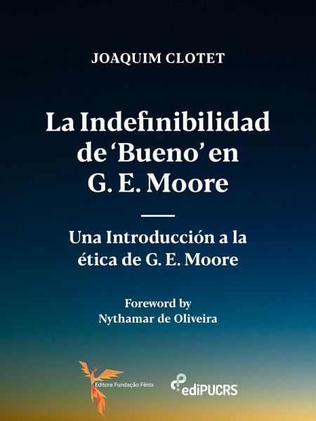 La indefinibilidad de 'bueno' en G. E. Moore (eBook, ePUB) La indefinibilidad de 'bueno' en G. E. Moore (eBook, ePUB)