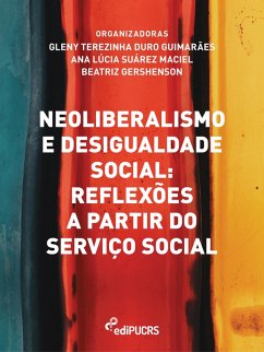 Cover Neoliberalismo e desigualdade social: reflexo~es a partir do Servic¸o Social (eBook, ePUB)
