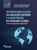 Internacionalização da educação superior e a construção da cidadania global: existem conexões possíveis? (eBook, ePUB)