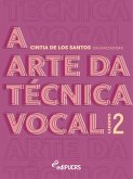 A arte da técnica vocal: caderno 2 (eBook, ePUB) A arte da técnica vocal: caderno 2 (eBook, ePUB)