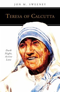Teresa of Calcutta (eBook, ePUB) - Sweeney, Jon M.