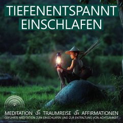 Tiefenentspannt Einschlafen   Meditation, Traumreise, Affirmationen (MP3-Download) - Kempermann, Raphael