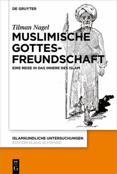 Muslimische Gottesfreundschaft - Nagel, Tilman