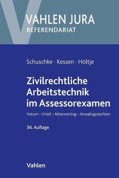 Zivilrechtliche Arbeitstechnik im Assessorexamen - Kessen, Martin;Höltje, Björn;Daubenspeck, Hermann