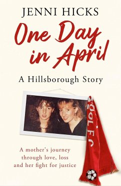 One Day in April - A Hillsborough Story - Hicks, Jenni