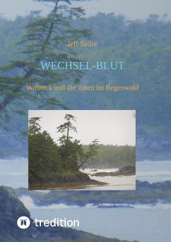 Wechsel-Blut - Kriminaler Roman von der Olympic Peninsula - Sailor, Jeff