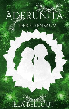 Der Elfenbaum / Aderunita Bd.3 - Bellcut, Ela