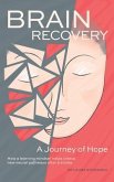 Brain Recovery-A Journey of Hope (eBook, ePUB)