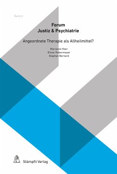 Angeordnete Therapie als Allheilmittel? (eBook, PDF) - Bürge, Lukas; Czuczor, Tamás; Habermeyer, Elmar; Heer, Marianne; Hill, Andreas; Seifert, Dieter; Sidler, Christoph; Urwyler, Thierry