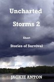 Uncharted Storms 2 (Short Stories of Survival) (eBook, ePUB)