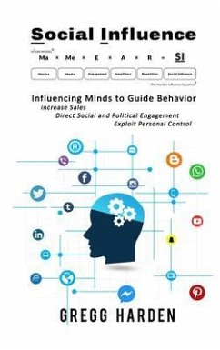 Social Influence - Influencing Minds to Guide Behavior (eBook, ePUB) - Harden, Gregg