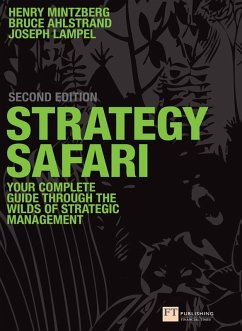 Strategy Safari (eBook, ePUB) - Mintzberg, Henry; Ahlstrand, Bruce; Lampel, Joseph B.