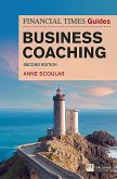 Financial Times Guide to Business Coaching, The (eBook, ePUB)