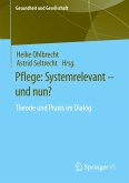 Pflege: Systemrelevant ¿ und nun?