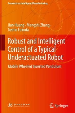 Robust and Intelligent Control of a Typical Underactuated Robot - Huang, Jian;Zhang, Mengshi;Fukuda, Toshio