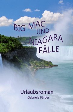 Big Mac und Niagara Fälle - Färber, Gabriele