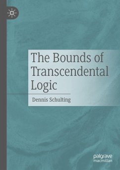 The Bounds of Transcendental Logic - Schulting, Dennis