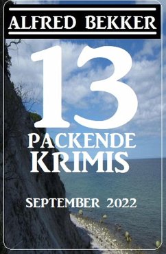 Cover 13 Packende Krimis September 2022 (eBook, ePUB)