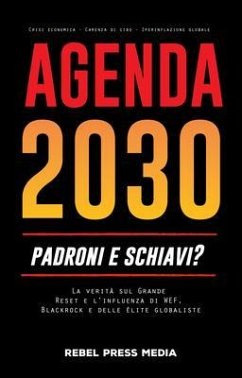Agenda 2030 - padroni e schiavi? (eBook, ePUB) - Rebel Press Media