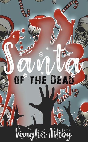 Santa of the Dead (Aurora Wasteland) (eBook, ePUB)