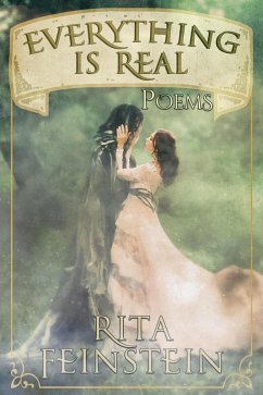 Everything Is Real: Poems (eBook, ePUB) - Feinstein, Rita