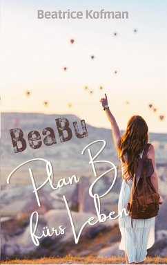 BeaBu - Plan B fürs Leben - Kofman, Beatrice