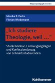 "Ich studiere Theologie, weil ..." (eBook, PDF)