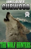 The Wolf Hunters (eBook, ePUB)