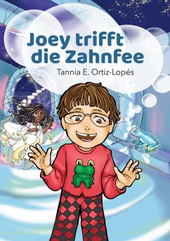Joey trifft die Zahnfee (eBook, ePUB) - Ortiz-Lopés, Tannia E.