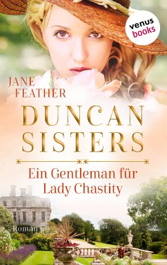 Ein Gentleman für Lady Chastity / Duncan Sisters Bd.3 (eBook, ePUB) - Feather, Jane