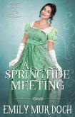 A Springtide Meeting: A Sweet Regency Romance (Seasons of Love, #1) (eBook, ePUB)