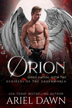 Orion (Speed Dating with the Denizens of the Underworld, #18) (eBook, ePUB) - Dawn, Ariel