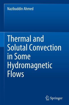 Thermal and Solutal Convection in Some Hydromagnetic Flows - Ahmed, Nazibuddin