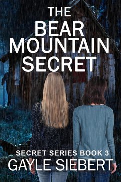 The Bear Mountain Secret (Secrets, #3) (eBook, ePUB) - Siebert, Gayle
