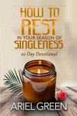 How to Rest in Your Season of Singleness (eBook, ePUB)
