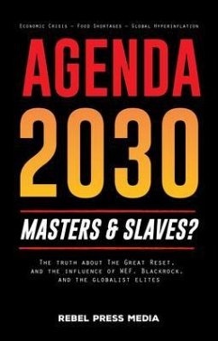Agenda 2030 - masters and slaves? (eBook, ePUB) - Rebel Press Media