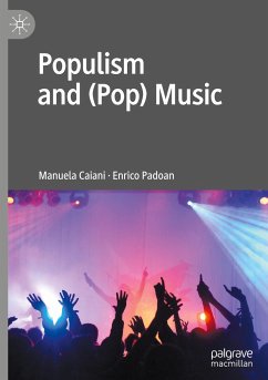 Populism and (Pop) Music - Caiani, Manuela;Padoan, Enrico