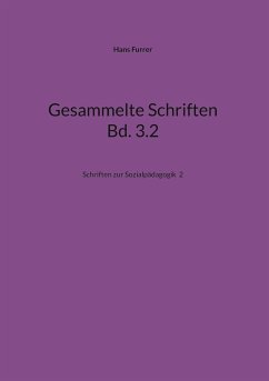 Gesammelte Schriften Bd. 3.2 - Furrer, Hans