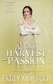 A Harvest Passion: A Sweet Regency Romance (Seasons of Love, #6) (eBook, ePUB)