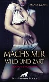 Machs mir wild und zart   Erotische Geschichten (eBook, PDF)