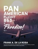Pan American Flight #863 to Paradise! 2nd Edition Vol. 1 (eBook, ePUB) Pan American Flight #863 to Paradise! 2nd Edition Vol. 1 (eBook, ePUB)